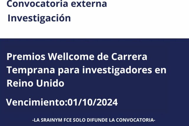 Convocatoria externa. Investigación. Premios Wellcome de Carrera Temprana para investigadores en Reino Unido