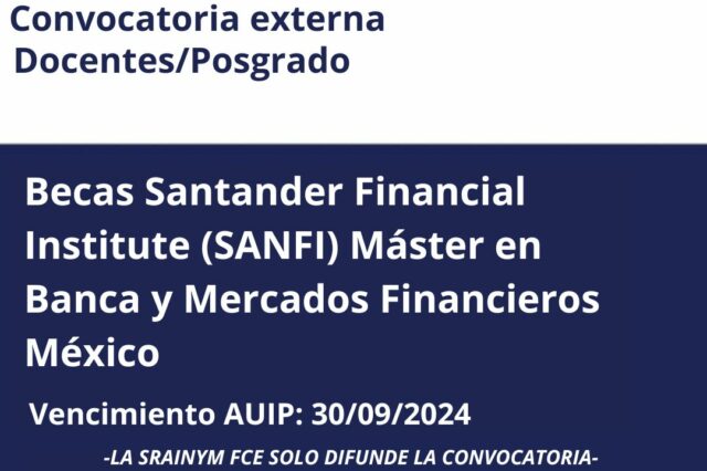 Becas Santander Financial Institute(SANFI) Máster en Banca y Mercados Financieros México