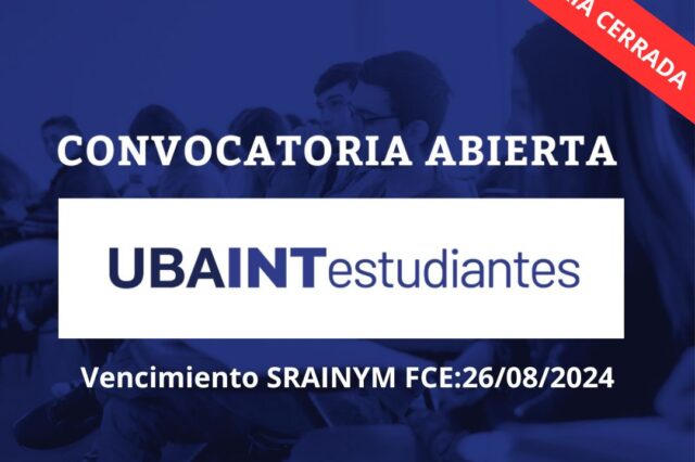 -CONVOCATORIA CERRADA- Programa UBAINT Estudiantes – 1° 2025