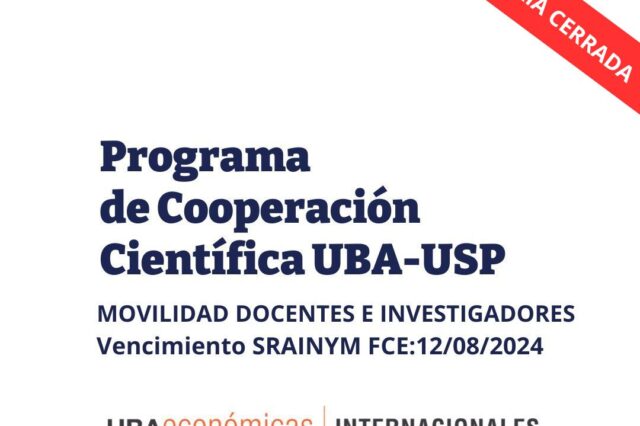 Convocatoria cerrada-MOVILIDAD DOCENTES E INVESTIGADORES “Programa de Cooperación Científica UBA-USP – Estancias de investigación y docencia para investigadores, docentes y estudiantes de doctorado”.