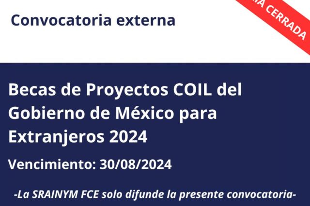 -CONVOCATORIA CERRADA- Becas de Proyectos COIL del Gobierno de México para Extranjeros 2024