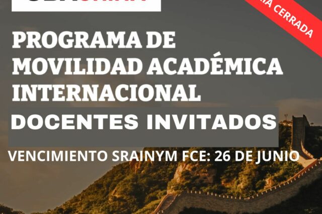 Convocatoria cerrada-UBA CHINA. PROGRAMA  DE MOVILIDAD ACADÉMICA INTERNACIONAL. DOCENTES INVITADOS