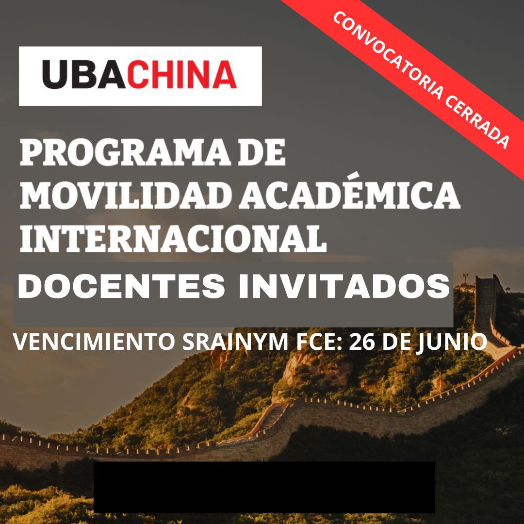 Convocatoria cerrada-UBA CHINA. PROGRAMA  DE MOVILIDAD ACADÉMICA INTERNACIONAL. DOCENTES INVITADOS