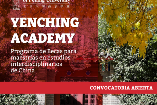 Programa de Becas para Maestrías en estudios interdisciplinarios de China -YENCHING ACADEMY OF PEKIN UNIVERSITY-